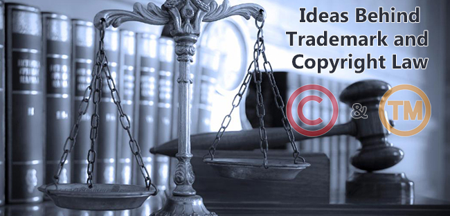 Ideas Behind Trademark And Copyright Law