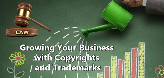 Growing Your Business With Copyrights And Trademarks
